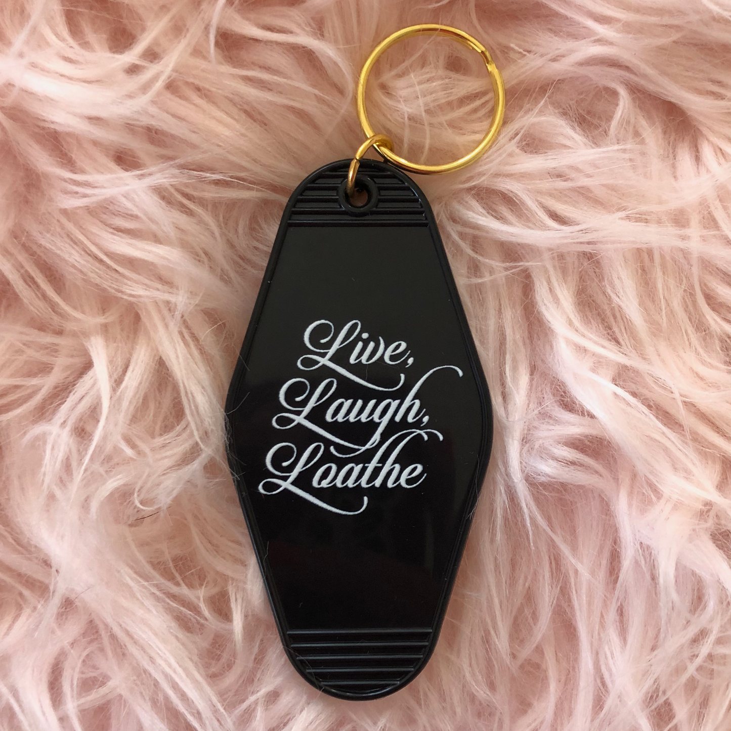 Live Laugh Loathe Motel Keychain