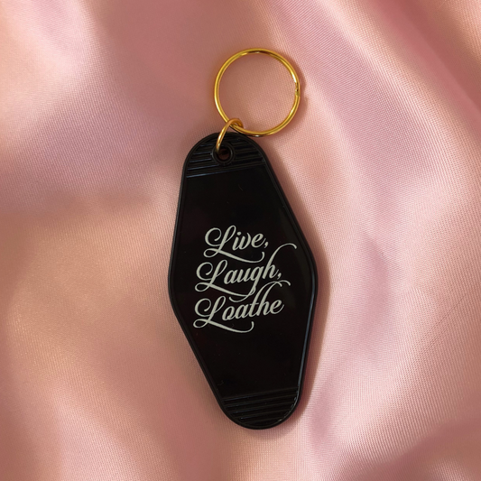 Live Laugh Loathe Motel Keychain